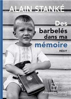 DES BARBELÉS DANS MA MÉMOIRE