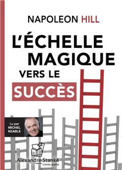 L´ÉCHELLE MAGIQUE VERS LE SUCCÈS