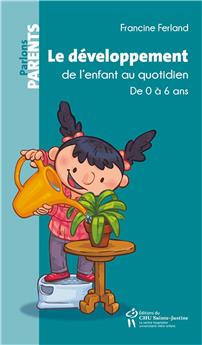 LE DÉVELOPPEMENT DE L´ENFANT AU QUOTIDIEN  DE 0 A 6 ANS