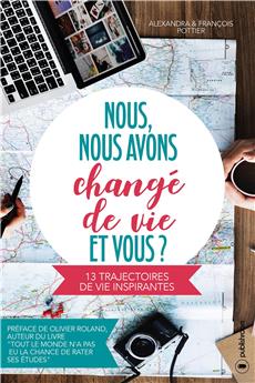 NOUS NOUS AVONS CHANGE DE VIE ET VOUS ?