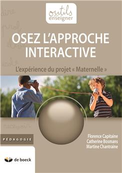 OSEZ L´APPROCHE INTERACTIVE : L´EXPERIENCE DU PROJET 