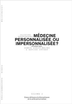 MEDECINE PERSONNALISEE OU IMPERSONNALISEE - SANTE PERSONNALISEE VOL 2