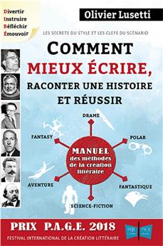 COMMENT MIEUX ÉCRIRE, RACONTER UNE HISTOIRE ET RÉUSSIR SA FANTASY, SON DRAME...