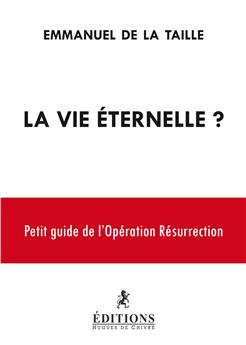 LA VIE ETERNELLE ?