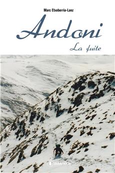 ANDONI TOME 1 : LA FUITE