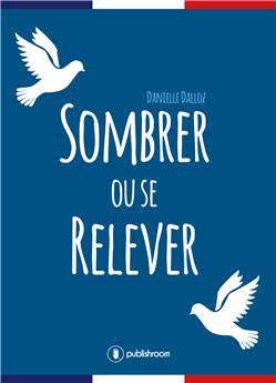 SOMBRER OU SE RELEVER