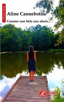 COMME UNE BETE AUX ABOIS