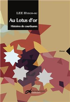 AU LOTUS D´OR, HISTOIRES DE COURTISANES