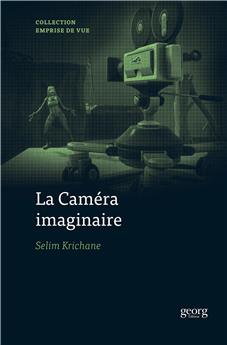 LA CAMÉRA IMAGINAIRE