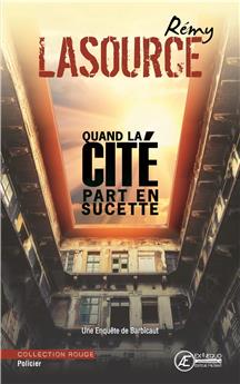 QUAND LA CITE PART EN SUCETTE - UNE ENQUETE DE BARBICAUT