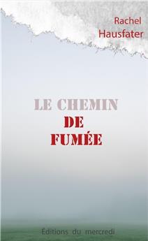 LE CHEMIN DE FUMÉE