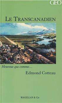 LE TRANSCANADIEN  - COTTEAU EDMOND