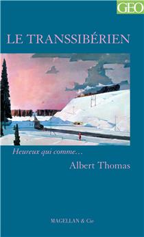 LE TRANSSIBERIEN  - THOMAS ALBERT