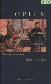 OPIUM  - BOISSIERE JULES