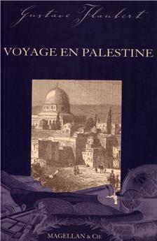 VOYAGE EN PALESTINE  - FLAUBERT GUSTAVE