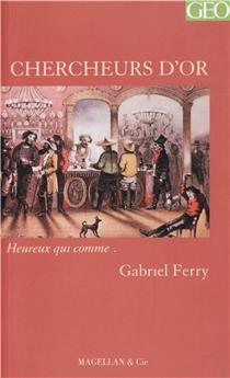 CHERCHEURS D´OR  - FERRY GABRIEL
