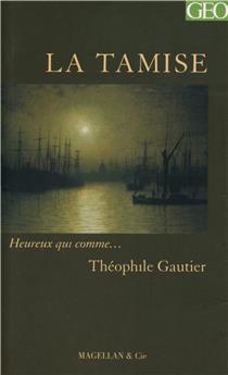 LA TAMISE  - GAUTIER THEOPHILE