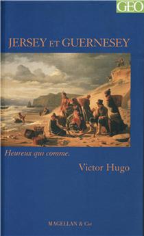 JERSEY ET GUERNESEY  - HUGO VICTOR