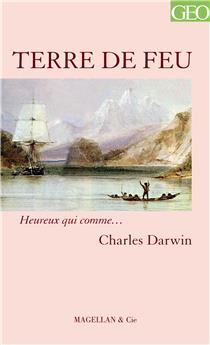 TERRE DE FEU  - DARWIN CHARLES