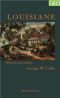 LOUISIANE  - CABLE GEORGE W.