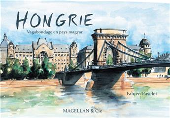 HONGRIE VAGABONDAGE EN PAYS MAGYAR