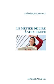 LE METIER DE LIRE A VOIX HAUTE