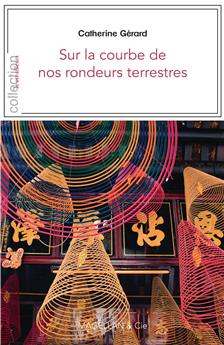 SUR LA COURBE DE NOS RONDEURS TERRESTRES