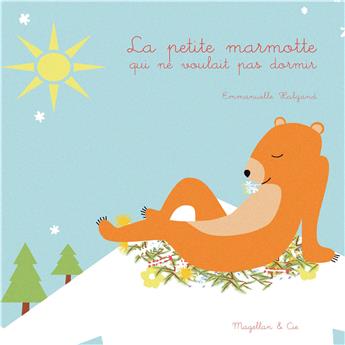 LA PETITE MARMOTTE QUI NE VOULAIT PAS DORMIR