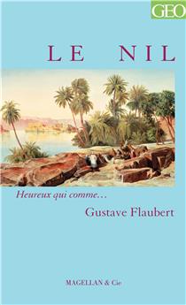 LE NIL  - FLAUBERT GUSTAVE