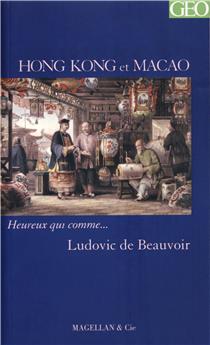 HONG KONG ET MACAO  - BEAUVOIR LUDOVIC DE