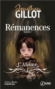 REMANENCES EPISODE 2 - L ABIME