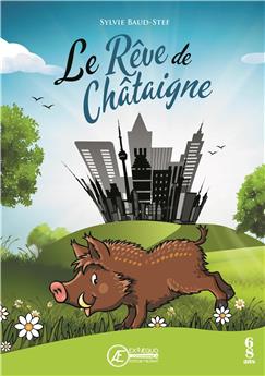 LE REVE DE CHATAIGNE