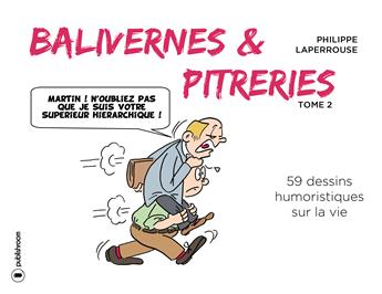 BALIVERNES ET PITRERIES TOME 2