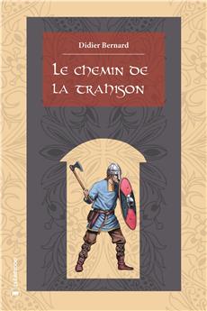 LE CHEMIN DE LA TRAHISON