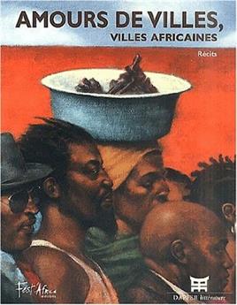 AMOURS DE VILLES  VILLES AFRICAINES