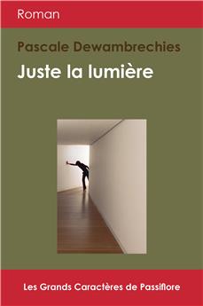 JUSTE LA LUMIÈRE