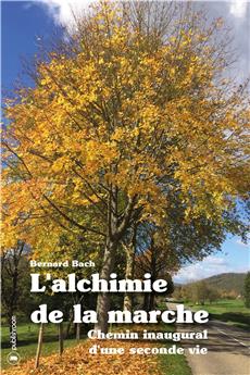 L ALCHIMIE DE LA MARCHE