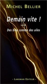 DEMAIN VITE ! DES BRAS COMME DES AILES