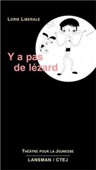 Y A PAS DE LEZARD