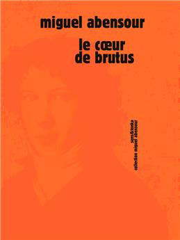 LE COEUR DE BRUTUS