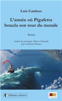 L´ANNEE OU PIGAFETTA BOUCLA SON TOUR DU MONDE