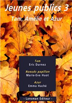 JEUNES PUBLICS 3 TAM. AMELIE ET AZUR