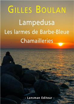 LAMPEDUSA - LES LARMES DE BARBE BLEUE - CHAMAILLERIES