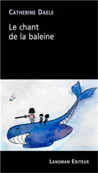 LE CHANT DE LA BALEINE