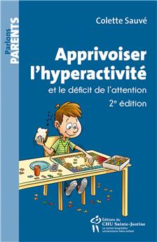 APPRIVOISER L´HYPERACTIVITÉ ET LE DÉFICIT DE L´ATTENTION