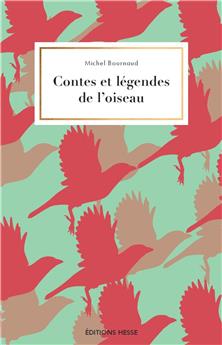 CONTES ET LÉGENDES DE L´OISEAU