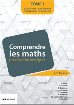 COMPRENDRE LES MATHS POUR MIEUX LES ENSEIGNER DE 2,5 À 14 ANS