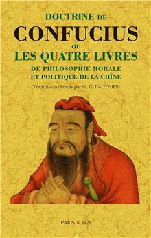 DOCTRINE DE CONFUCIUS OU LES QUATRE LIVRES DE PHILOSOPHIE MORALE ET POLITIQUE DE LA CHINE