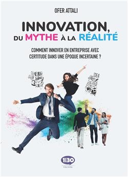 INNOVATION, DU MYTHE A LA REALITE