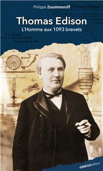 THOMAS EDISON, L´HOMME AU 1093 BREVETS